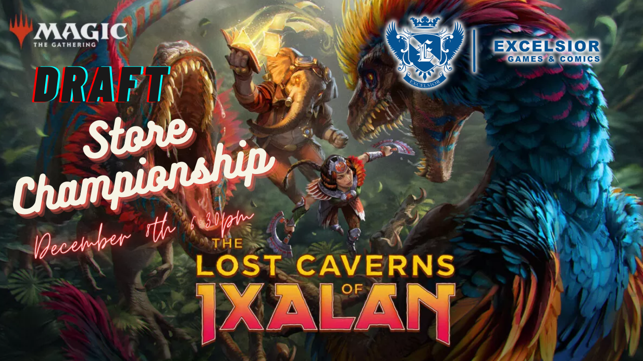 Excelsiors The Lost Caverns of Ixalan Store Championship